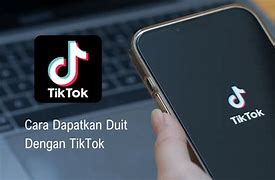 Cara Mencairkan Duit Dari Tiktok